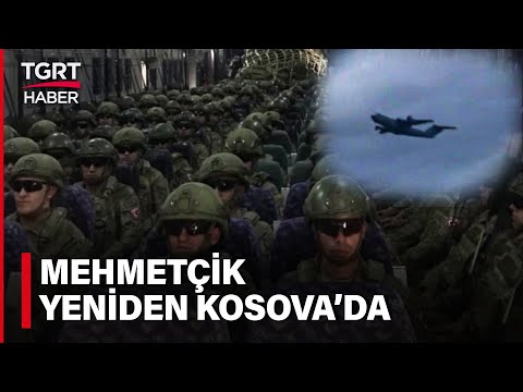 Kosova'daki Olaylar Sonrası Türkiye'de Harekete Geçti: Mehmetçik Yeniden Kosova'da - TGRT Haber