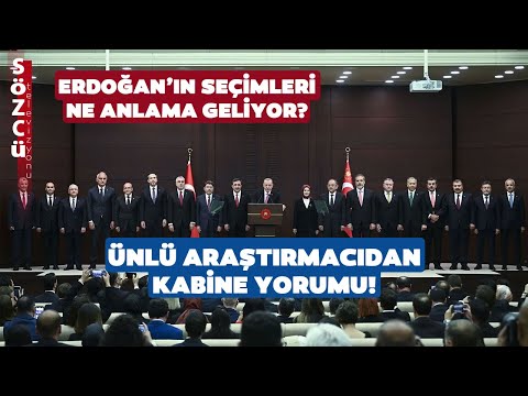 Ünlü Araştırmacı Yeni Kabine'yi Yorumladı! Erdoğan'ın Bakan Seçimleri Ne Anlama Geliyor?