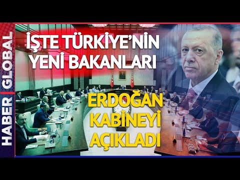 CANLI | Erdoğan Kabineyi Açıkladı! İşte Türkiye'nin Yeni Bakanları