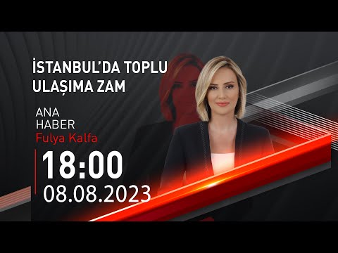 #CANLI | Fulya Kalfa ile Ana Haber | 8 Ağustos 2023 | #CNNTÜRK