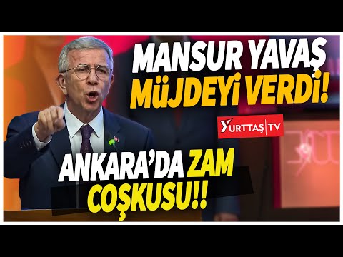 Mansur Yavaş müjdeyi verdi! Ankara'da zam coşkusu!