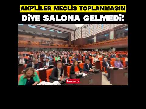 AKP'liler Meclis toplanmasın diye bakın ne yaptı!