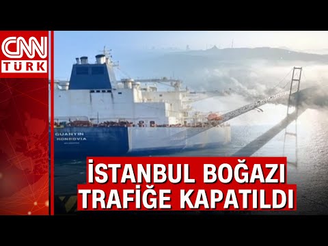 İstanbul Boğazı trafiğe kapatıldı: Rusya'dan Çin'e giden petrol tankeri arıza yaptı!
