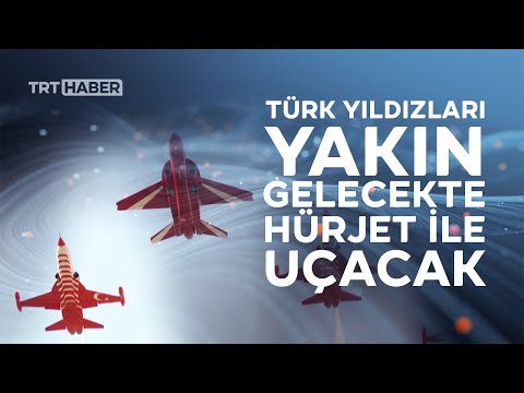 Türk Yıldızları'nın yeni ekip üyesi: HÜRJET