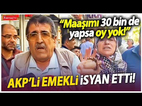 AKP'li emekli isyan etti! "Maaşımı 30 bin de yapsa oy yok!"