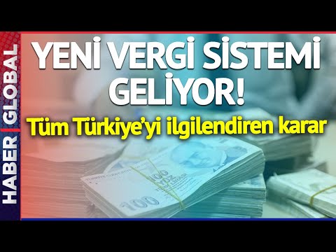 Yeni Vergi Sistemi Geliyor! Tüm Türkiye'yi İlgilendiren Kararı Cumhurbaşkanı Yardımcısı Açıkladı