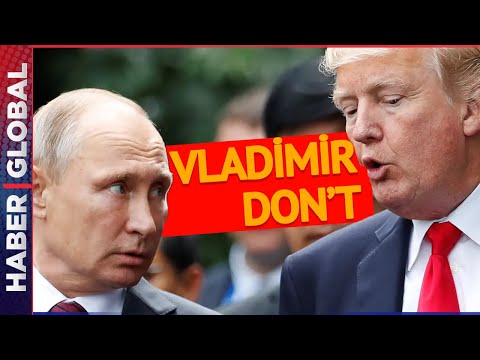 Trump, Putin ile Gizli Görüşmesini İfşa Etti: Vladimir Don't Vladimir...