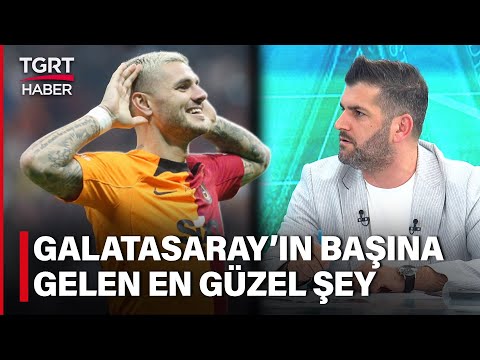 Yakup Çınar’dan Mauro Icardi Yorumu: Bir Nesli Galatasaraylı Yapacak – TGRT Haber