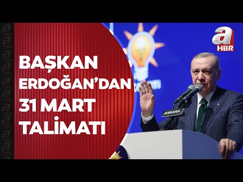 Başkan Erdoğan'dan 31 Mart talimatı: Seçim sahada kazanılır